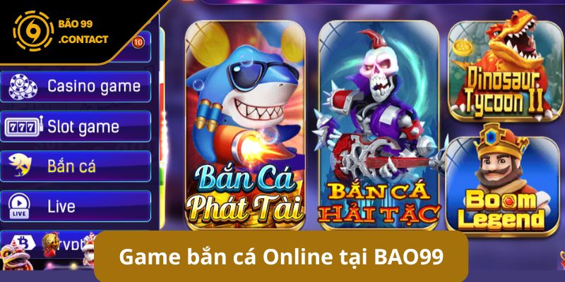 BAO99 - Cổng Game Cá Cược Uy Tín Nhất Châu Á 6 Giải trí với tựa game bắn cái tại đây
