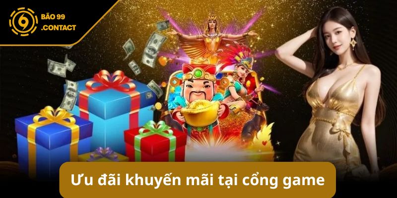 Các chương trình ưu đã khuyến mãi cực khủng dành cho người chơi