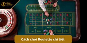 Cách chơi Roulette: Làm chủ bàn quay, chinh phục chiến thắng