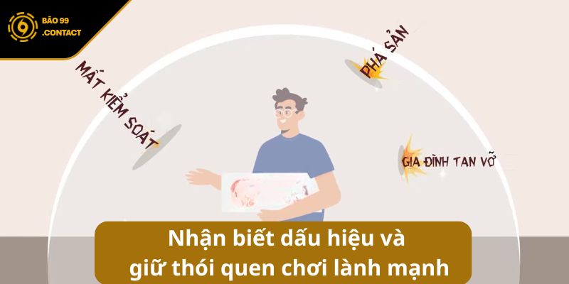 Nhận biết dấu hiệu và giữ thói quen chơi lành mạnh