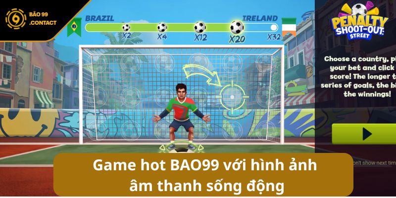 Game hot BAO99 - Tuyển tập trò chơi hấp dẫn, rinh quà khủng 5 Trải nghiệm hình ảnh và âm thanh sống động tại game hot BAO99