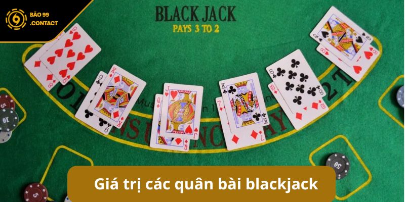 Cách chơi blackjack - Bật mí chiến thuật tăng tỷ lệ thắng 6 Giá trị các quân bài blackjack