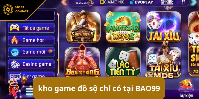 Giới thiệu BAO99: Sân chơi cá cược đẳng cấp số 1 châu Á 6 Khám phá kho game đồ sộ chỉ có tại BAO99