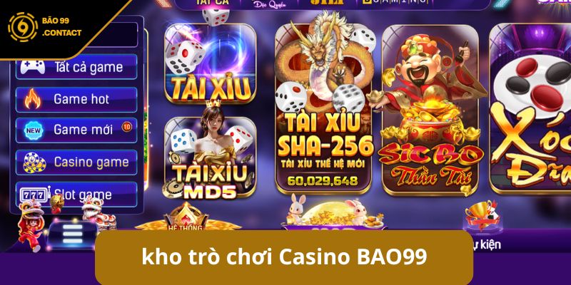 game hot trong kho trò chơi Casino BAO99