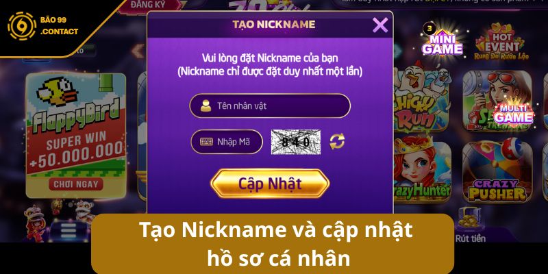 Đăng ký BAO99 - Hướng dẫn tạo tài khoản siêu tốc cho tân thủ 9 Tạo Nickname và cập nhật hồ sơ cá nhân