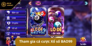 Xổ số BAO99 – Sân chơi lô đề Online tỷ lệ ăn 1:900 uy tín