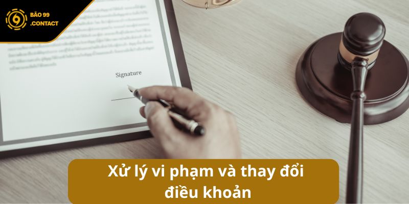 Điều khoản và điều kiện BAO99 – Quy tắc cho mọi hội viên 6 Xử lý vi phạm và thay đổi điều khoản của hệ thống